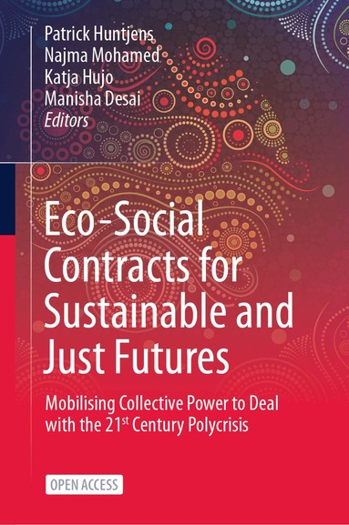 Patrick Huntjens, Najma Mohamed, Katja Hujo, Manisha Desai - Eco-Social Contracts for Sustainable and Just Futures, Inbunden