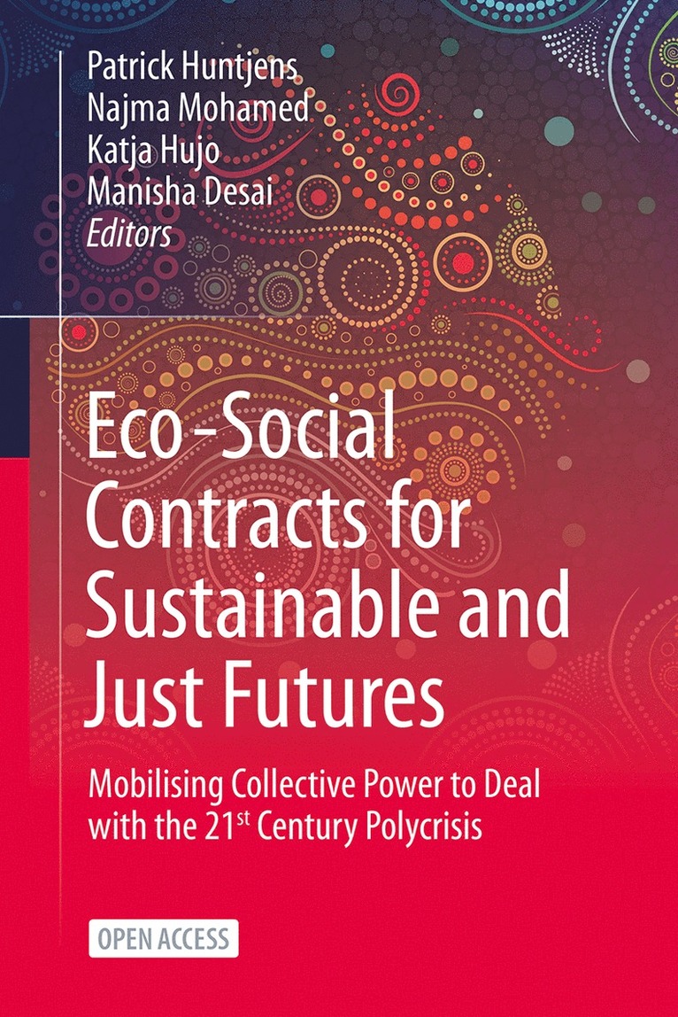 Patrick Huntjens, Najma Mohamed, Katja Hujo, Manisha Desai - Eco-Social Contracts for Sustainable and Just Futures, Inbunden