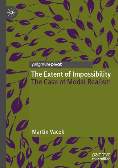 Martin Vacek - Extent of Impossibility, Inbunden