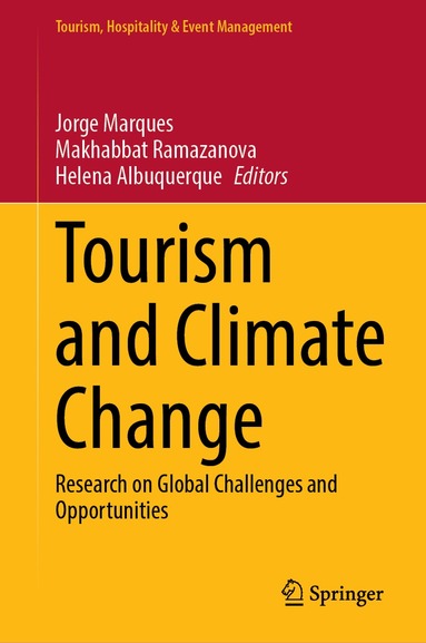 Jorge Marques, Makhabbat Ramazanova, Helena Albuquerque - Tourism and Climate Change, Inbunden