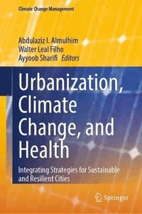 bokomslag Urbanization, Climate Change, and Health