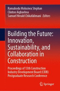 bokomslag Building the Future: Innovation, Sustainability, and Collaboration in Construction