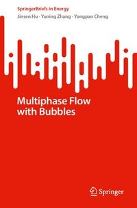 bokomslag Multiphase Flow with Bubbles