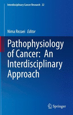 bokomslag Pathophysiology of Cancer:  An Interdisciplinary Approach