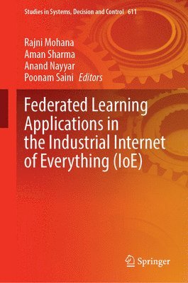 bokomslag Federated Learning Applications in the Industrial Internet of Everything (IoE)
