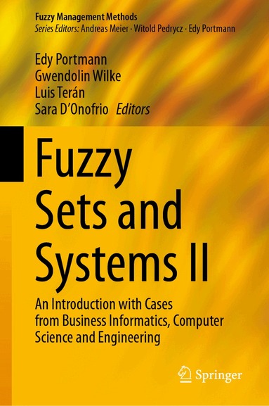 Edy Portmann, Gwendolin Wilke, Luis Terán, Sara D'Onofrio - Fuzzy Sets and Systems II, Inbunden