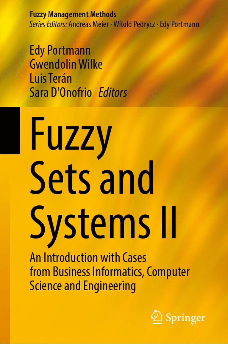 Edy Portmann, Gwendolin Wilke, Luis Terán, Sara D'Onofrio - Fuzzy Sets and Systems II, Inbunden