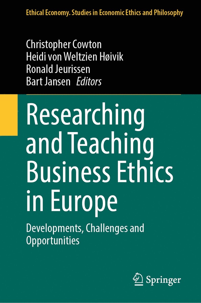 Christopher Cowton, Heidi von Weltzien Høivik, Ronald Jeurissen, Bart Jansen, Heidi Von Weltzien Høivik - Researching and Teaching Business Ethics in Europe, Inbunden