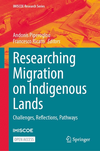 Andonis Piperoglou, Francesco Ricatti - Researching Migration on Indigenous Lands, Inbunden