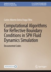 bokomslag Computational Algorithms for Reflective Boundary Conditions in SPH Fluid Dynamics Simulation