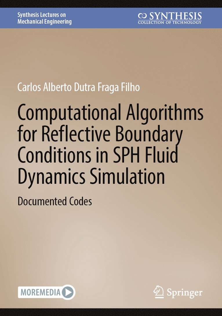 Carlos Alberto Dutra Fraga Filho - Computational Algorithms for Reflective Boundary Conditions in SPH Fluid Dynamics Simulation, Inbunden