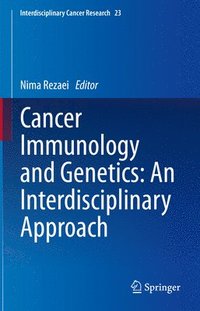 bokomslag Cancer Immunology and Genetics: An Interdisciplinary Approach