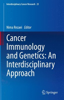 bokomslag Cancer Immunology and Genetics: An Interdisciplinary Approach