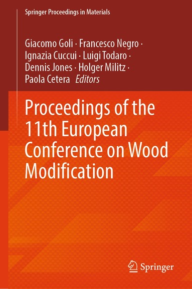 Giacomo Goli, Francesco Negro, Ignazia Cuccui, Luigi Todaro, Dennis Jones, Holger Militz, Paola Cetera - Proceedings of the 11th European Conference on Wood Modification, Inbunden