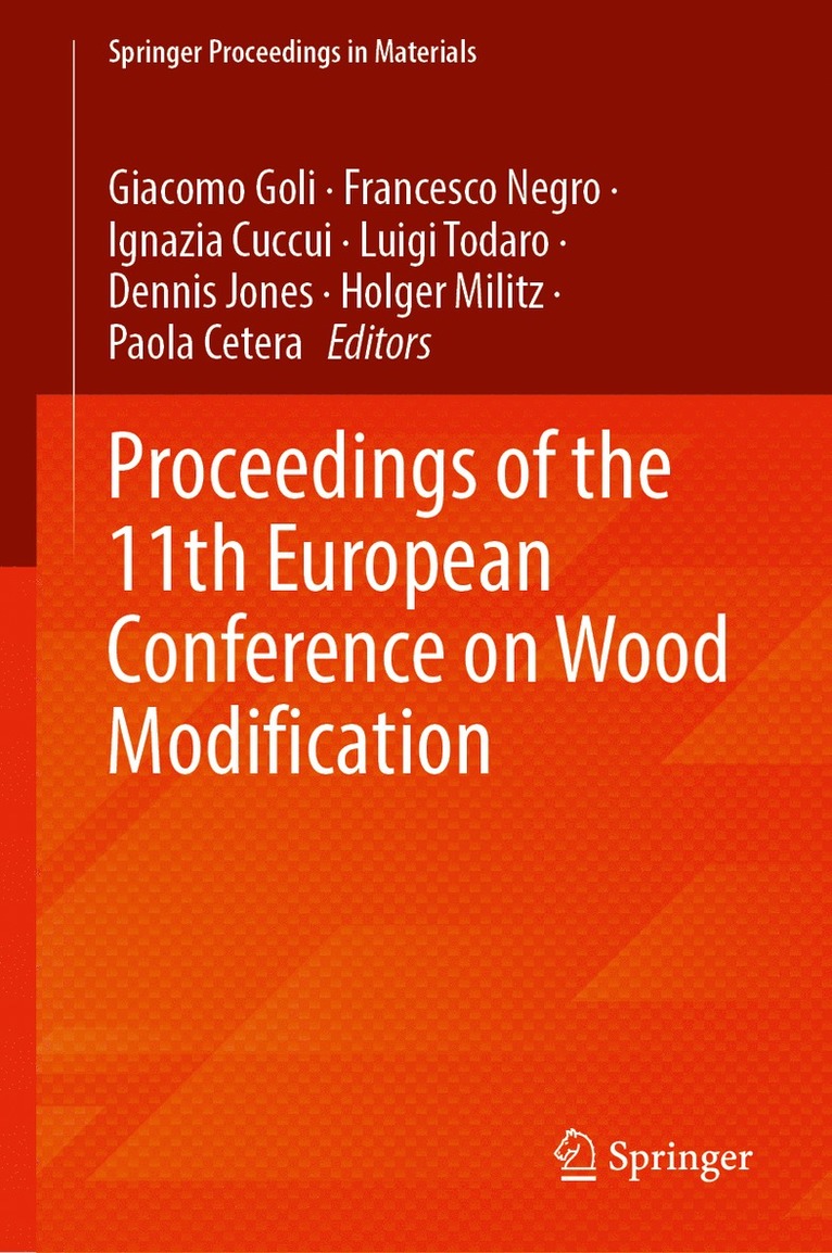 Giacomo Goli, Francesco Negro, Ignazia Cuccui, Luigi Todaro, Dennis Jones, Holger Militz, Paola Cetera - Proceedings of the 11th European Conference on Wood Modification, Inbunden