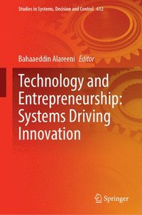 bokomslag Technology and Entrepreneurship: Systems Driving Innovation