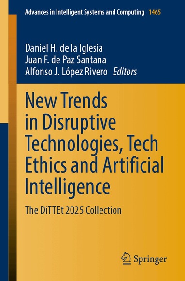 Daniel H. de la Iglesia, Juan F. de Paz Santana, Alfonso J. López Rivero - New Trends in Disruptive Technologies, Tech Ethics and Artificial Intelligence, Häftad