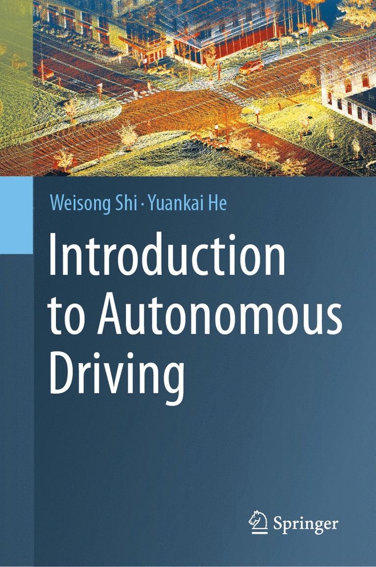 Weisong Shi, Yuankai He - Introduction to Autonomous Driving, Inbunden