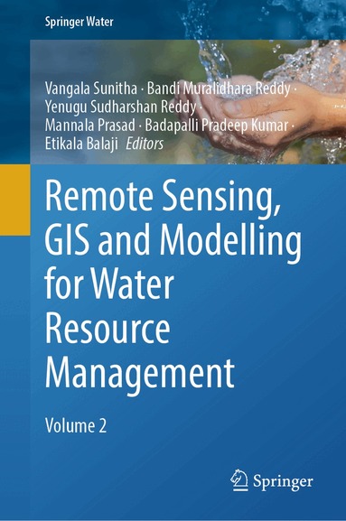Vangala Sunitha, Bandi Muralidhara Reddy, Yenugu Sudharshan Reddy, Mannala Prasad, Badapalli Pradeep Kumar, Etikala Balaji - Remote Sensing, GIS and Modelling for Water Resource Management, Inbunden