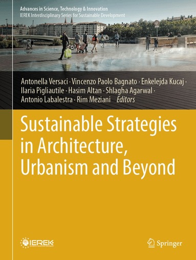 Antonella Versaci, Vincenzo Paolo Bagnato, Enkelejda Kucaj, Ilaria Pigliautile, Hasim Altan, Shlagha Agarwal, Antonio Labalestra, Rim Meziani - Sustainable Strategies in Architecture, Urbanism and Beyond, Inbunden
