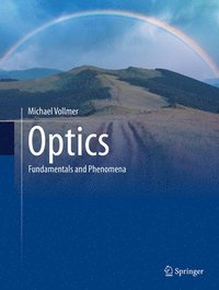 bokomslag Optics: Fundamentals and Phenomena