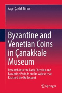 bokomslag Byzantine Coins in Çanakkale Museum