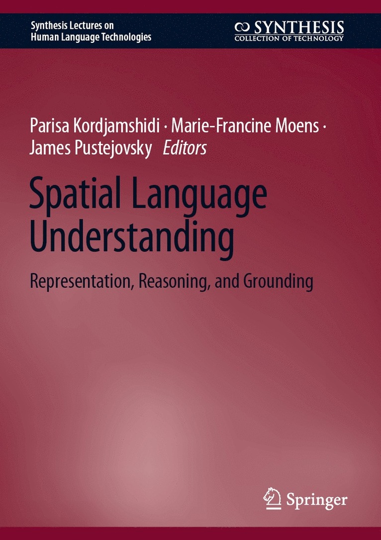 Parisa Kordjamshidi, Marie-Francine Moens, James Pustejovsky - Spatial Language Understanding, Inbunden