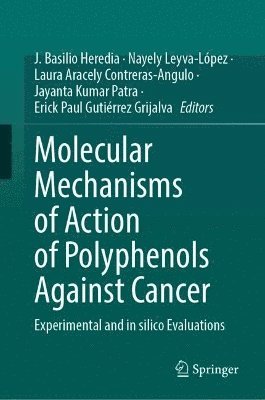 bokomslag Molecular Mechanisms of Action of Polyphenols Against Cancer