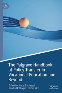 bokomslag Palgrave Handbook of Policy Transfer in Vocational Education and Beyond
