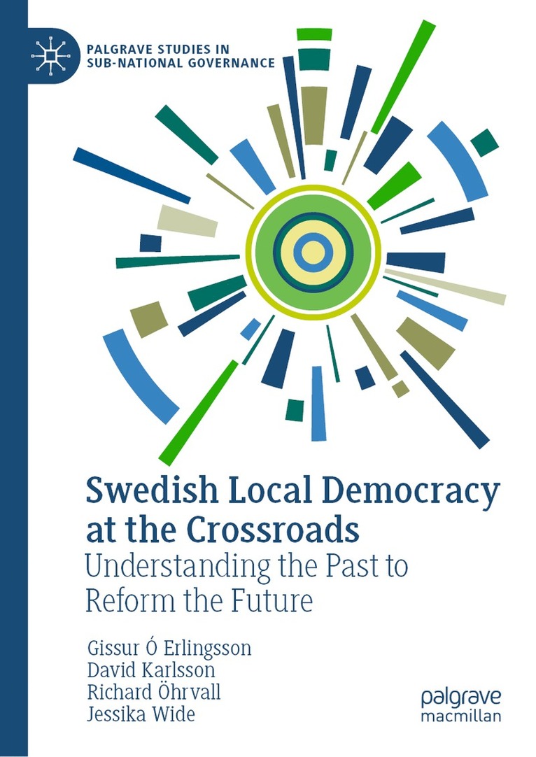 Gissur Ó Erlingsson, David Karlsson, Richard Öhrvall, Jessika Wide, Gissur Ó. Erlingsson - Swedish Local Democracy at the Crossroads, Inbunden