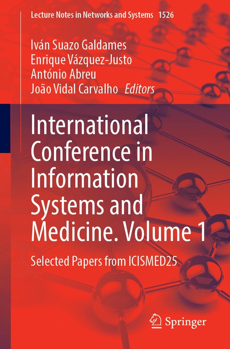 Iván Suazo Galdames, Enrique Vázquez-Justo, António Abreu, João Vidal Carvalho - International Conference on Information Systems and Medicine. Volume 1, Häftad