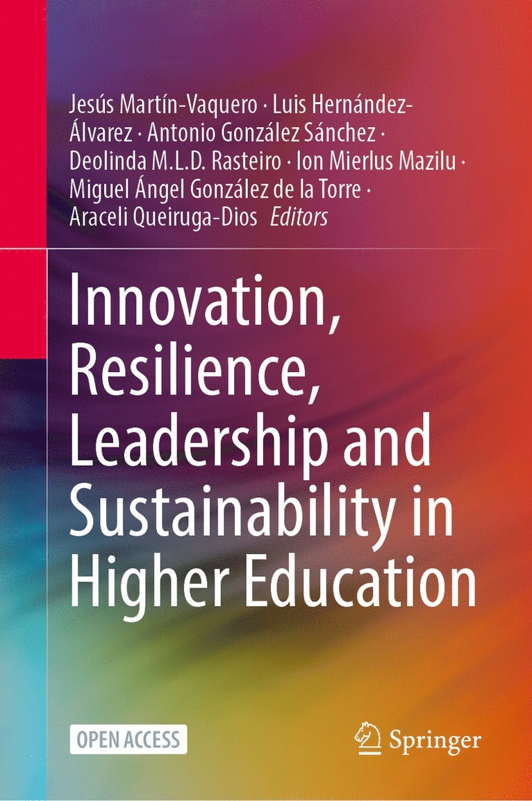 Jesús Martín-Vaquero, Luis Hernández-Álvarez, Antonio González Sánchez, Deolinda M.L.D. Rasteiro, Ion Mierlus Mazilu, Miguel Ángel González de la Torre, Araceli Queiruga-Dios - Innovation, Resilience, Leadership and Sustainability in Higher Education, Inbunden