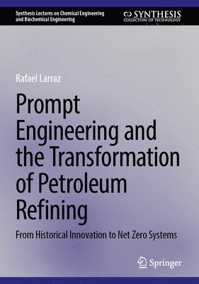 bokomslag Prompt Engineering and the Transformation of Petroleum Refining