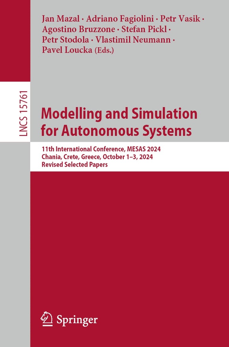 Jan Mazal, Adriano Fagiolini, Petr Vašík, Agostino Bruzzone, Stefan Pickl, Petr Stodola, Vlastimil Neumann, Pavel Loučka, Petr Va¿ík, Pavel Lou¿ka - Modelling and Simulation for Autonomous Systems, Häftad