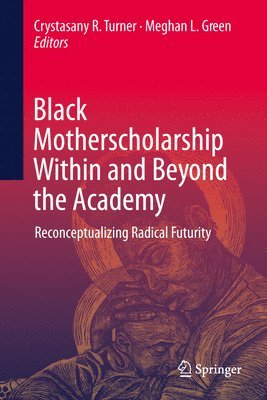 bokomslag Black Motherscholarship Within and Beyond the Academy