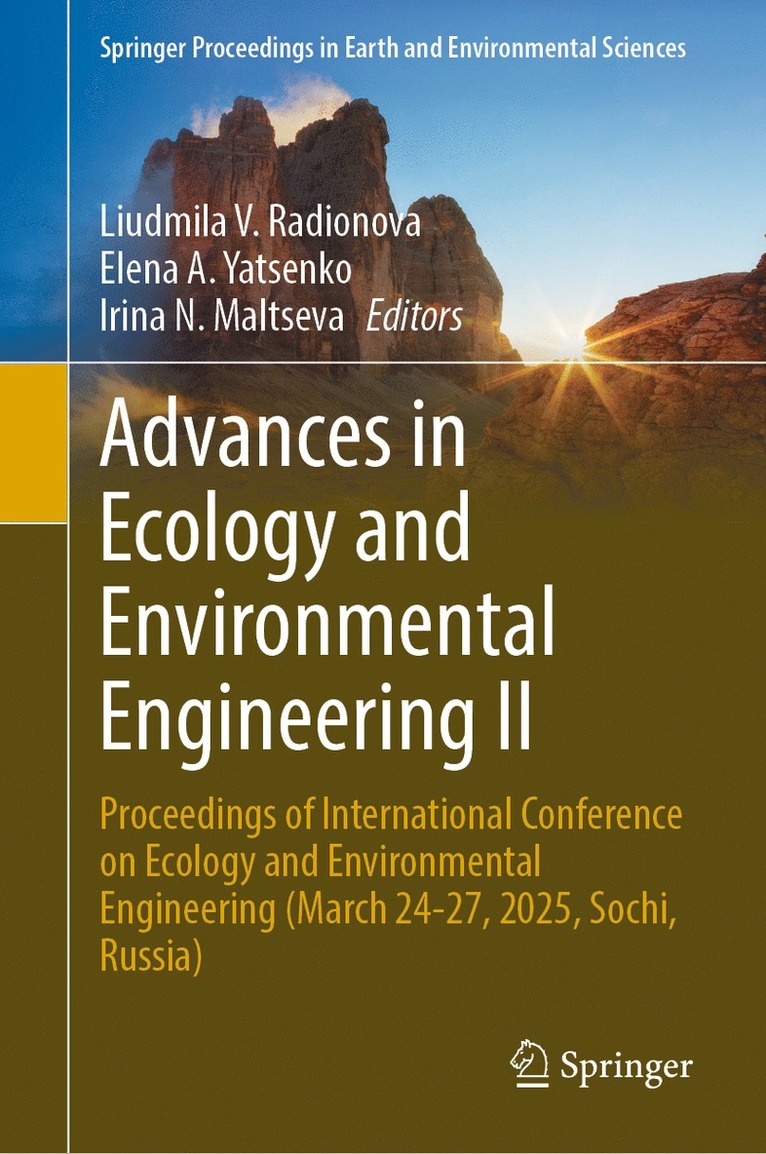 Liudmila V. Radionova, Elena A. Yatsenko, Irina N. Maltseva - Advances in Ecology and Environmental Engineering II, Inbunden