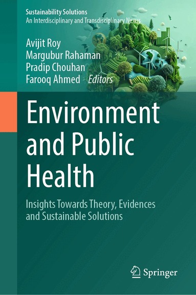 Avijit Roy, Margubur Rahaman, Pradip Chouhan, Farooq Ahmed - Environment and Public Health, Inbunden