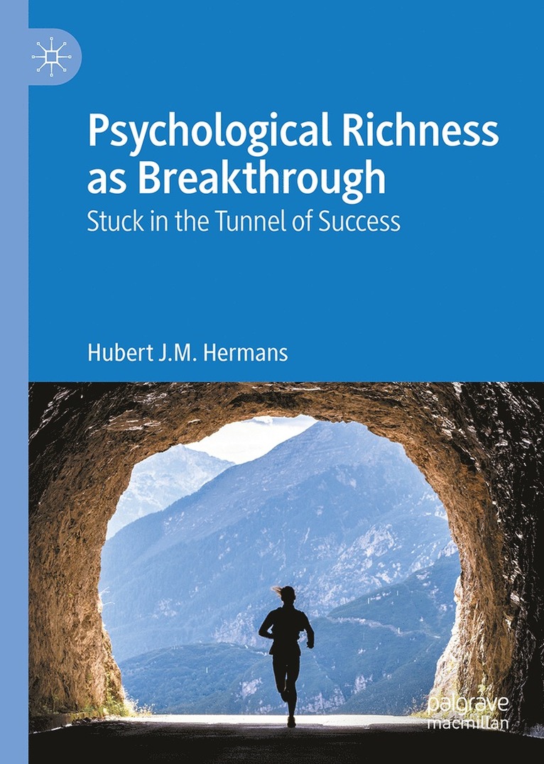 Hubert J.M. Hermans, Hubert J. M. Hermans - Psychological Richness As Breakthrough, Inbunden