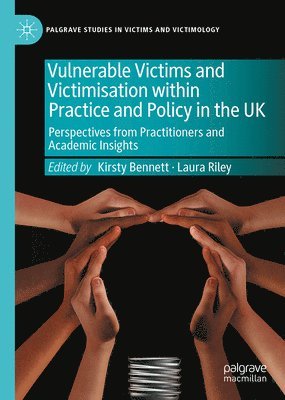 bokomslag Vulnerable Victims and Victimisation within Practice and Policy in the UK