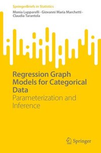 bokomslag Regression Graph Models for Categorical Data