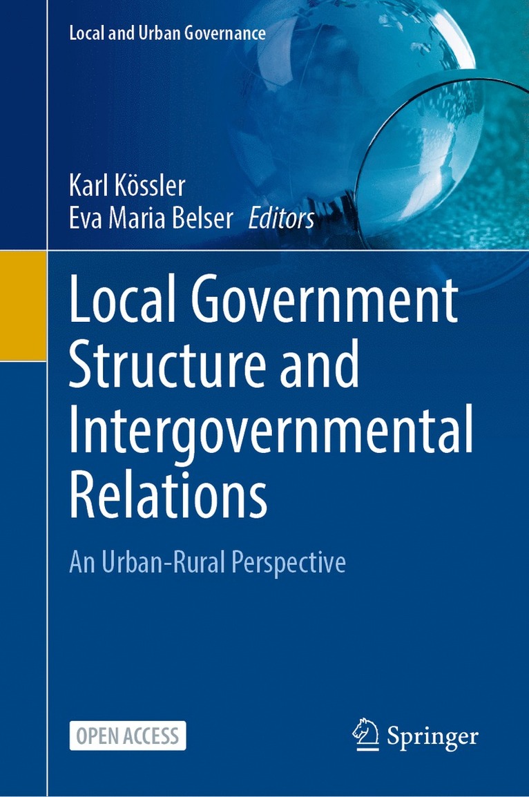 Karl Kössler, Eva Maria Belser - Local Government Structure and Intergovernmental Relations, Inbunden