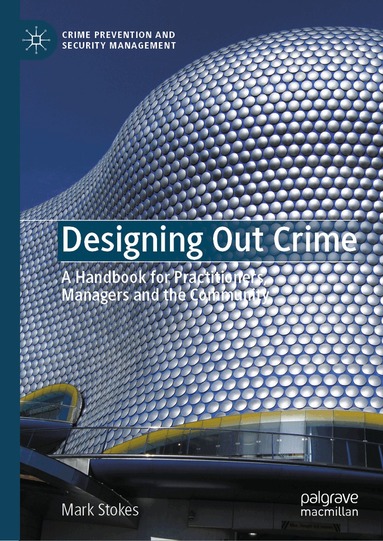 Mark Stokes - Designing Out Crime, Inbunden