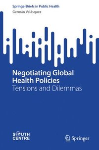 bokomslag Negotiating Global Health Policies