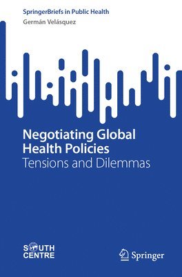 bokomslag Negotiating Global Health Policies