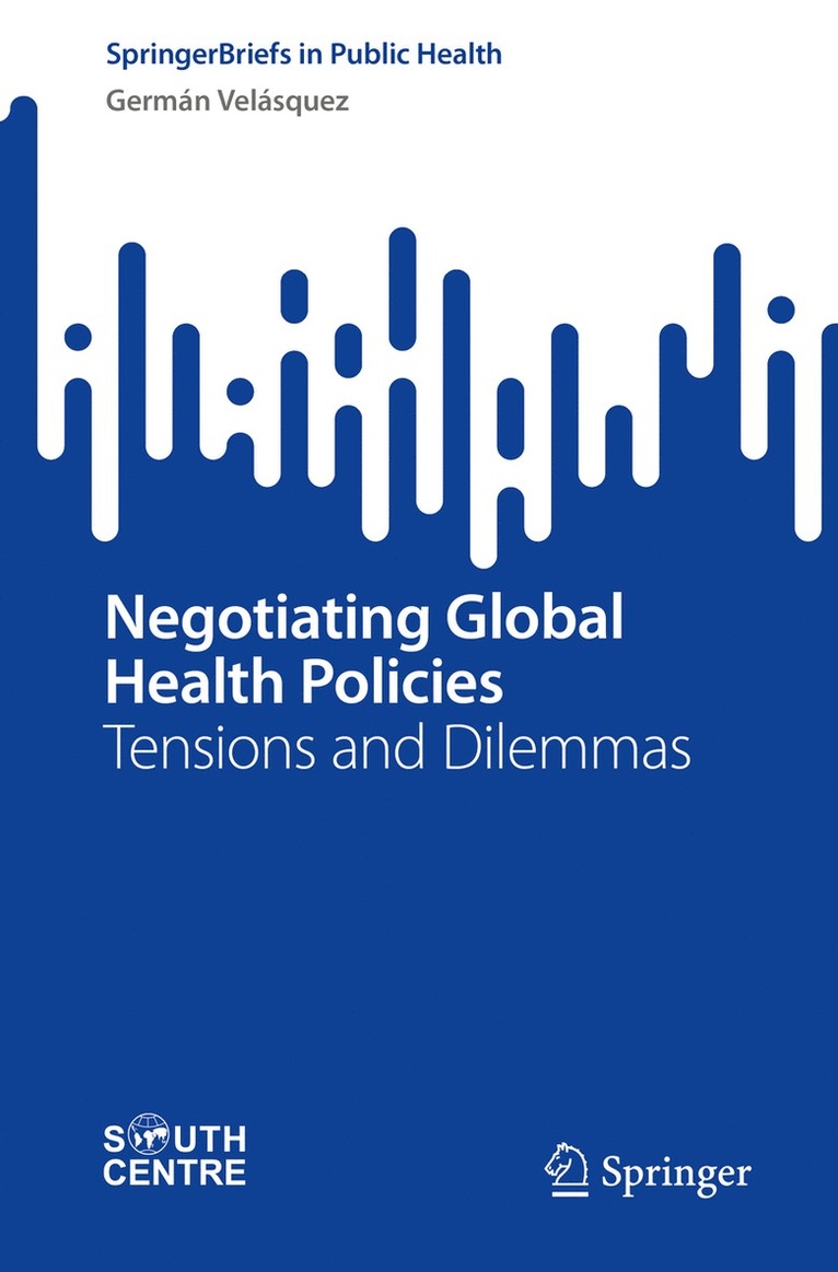 Germán Velásquez, Germán - Negotiating Global Health Policies, Häftad