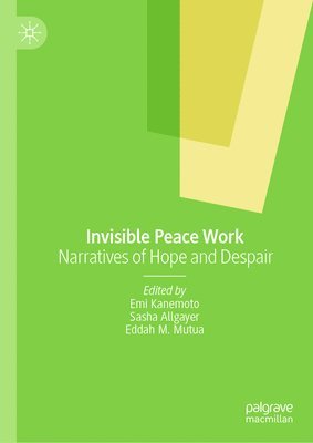 bokomslag Invisible Peace Work