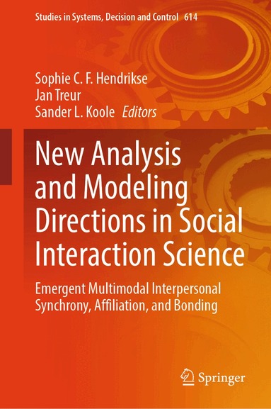 Sophie C. F. Hendrikse, Jan Treur, Sander L. Koole - New Analysis and Modeling Directions in Social Interaction Science, Inbunden