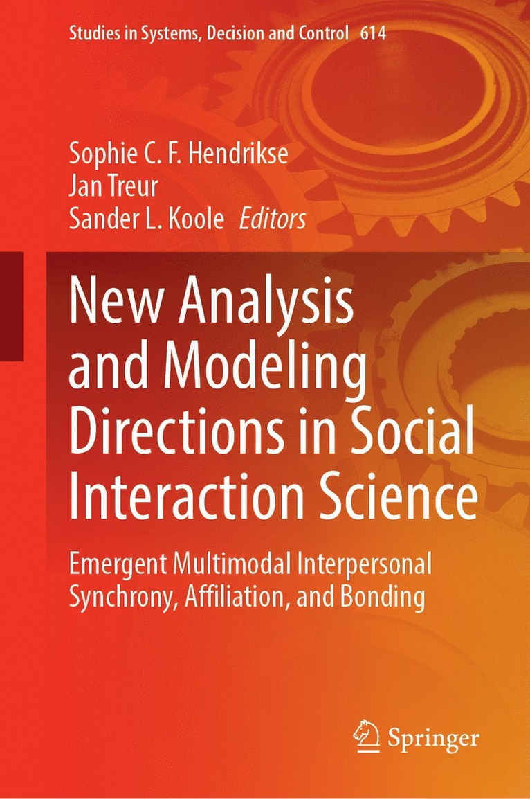 Sophie C. F. Hendrikse, Jan Treur, Sander L. Koole - New Analysis and Modeling Directions in Social Interaction Science, Inbunden