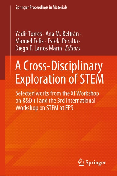Yadir Torres, Ana M. Beltrán, Manuel Felix, Estela Peralta, Diego F. Larios Marín - Cross-Disciplinary Exploration of STEM, Inbunden