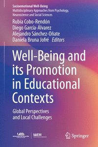 bokomslag Well-Being and Its Promotion in Educational Contexts: Global Perspectives and Local Challenges